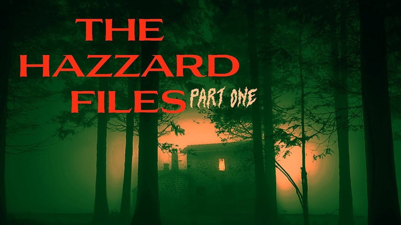 The Hazzard Files Part One