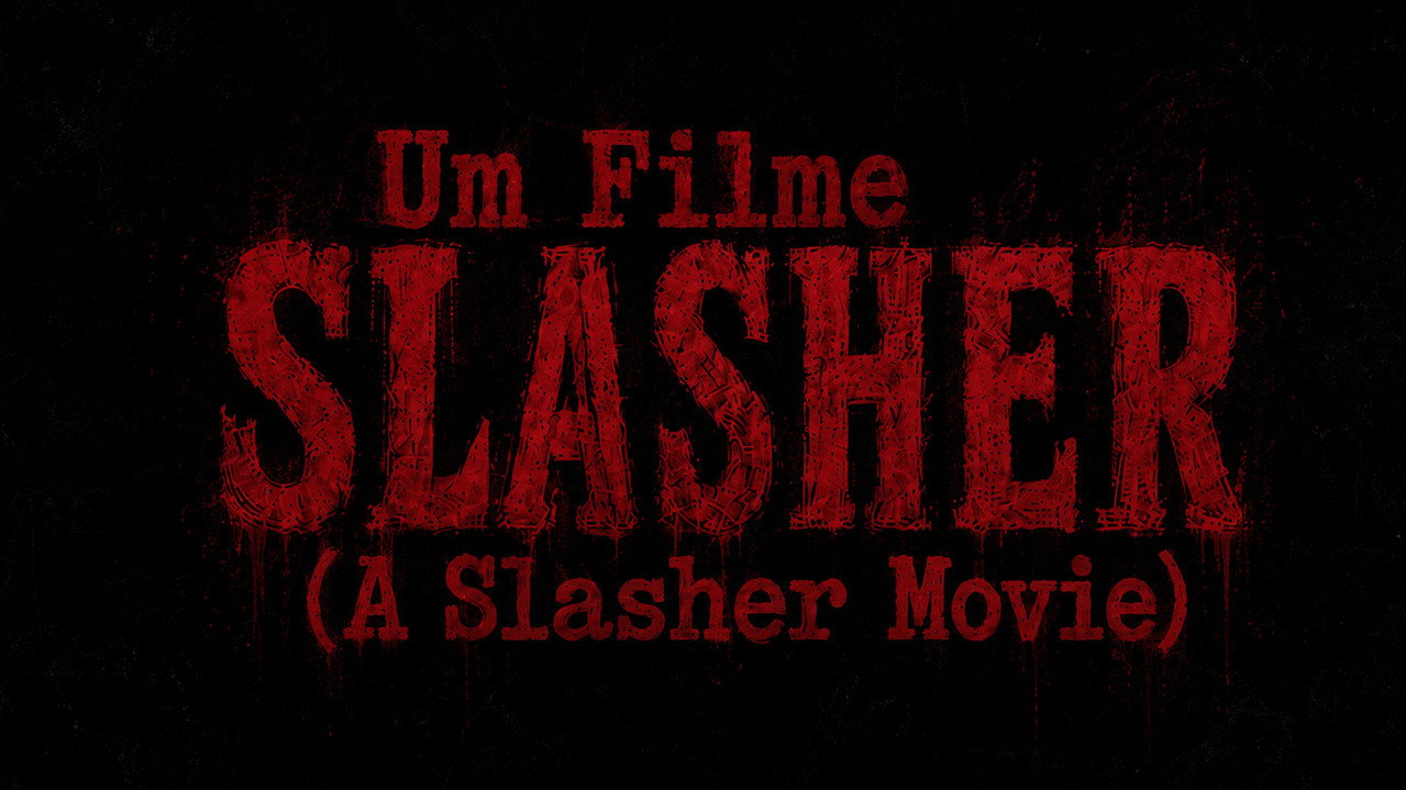 Um Filme Slasher (A Slasher Movie)