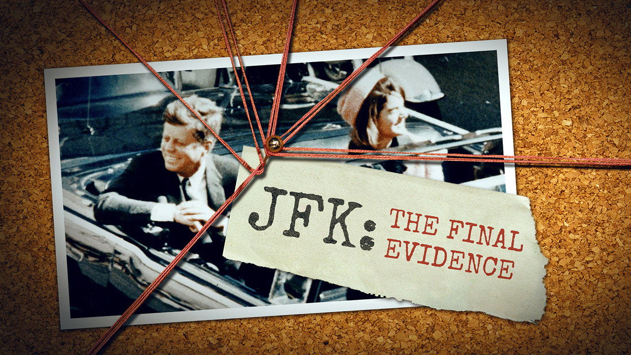 JFK: The Final Evidence