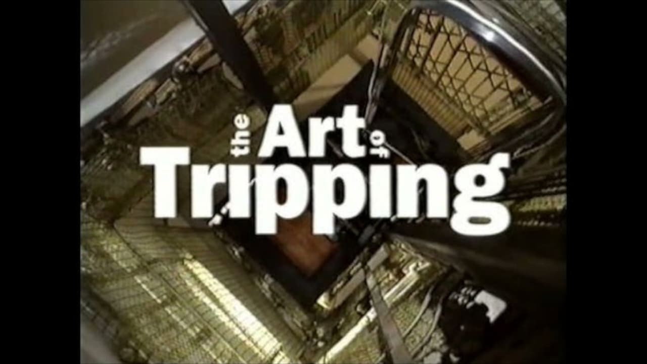 The Art of Tripping