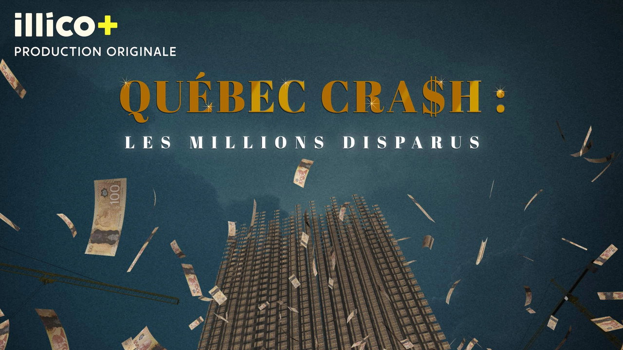 Quebec Cra$h: The Missing Millions