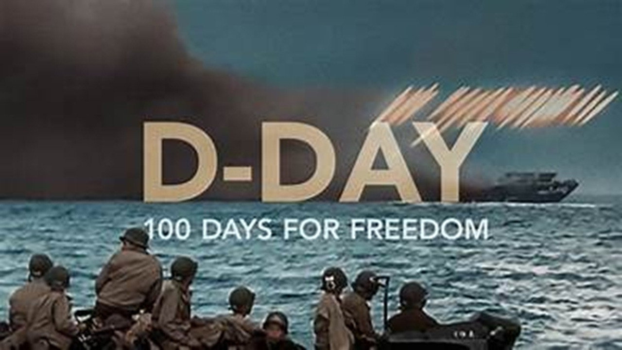 D-Day, 100 Days for Freedom