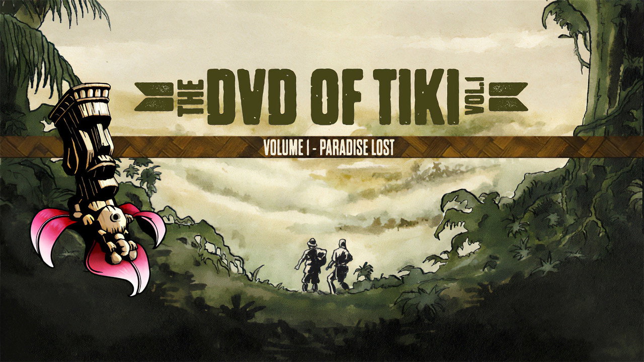 The DVD of Tiki Vol. 1 - Paradise Lost