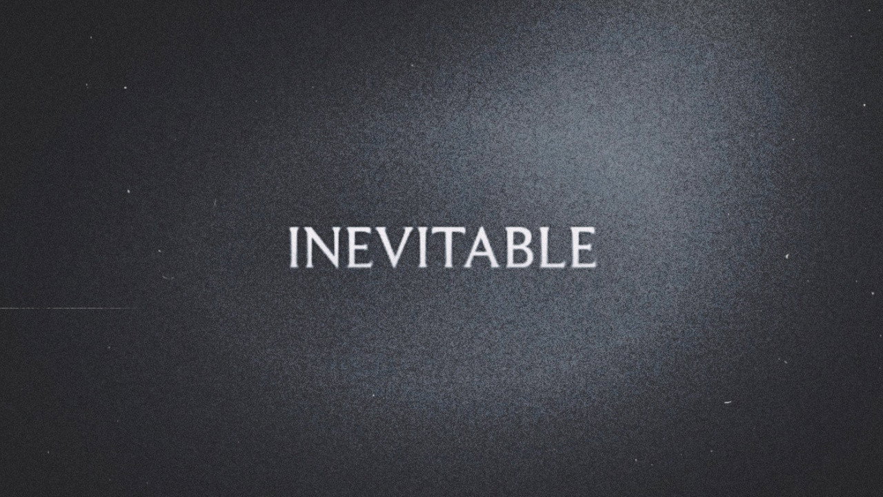 Inevitable