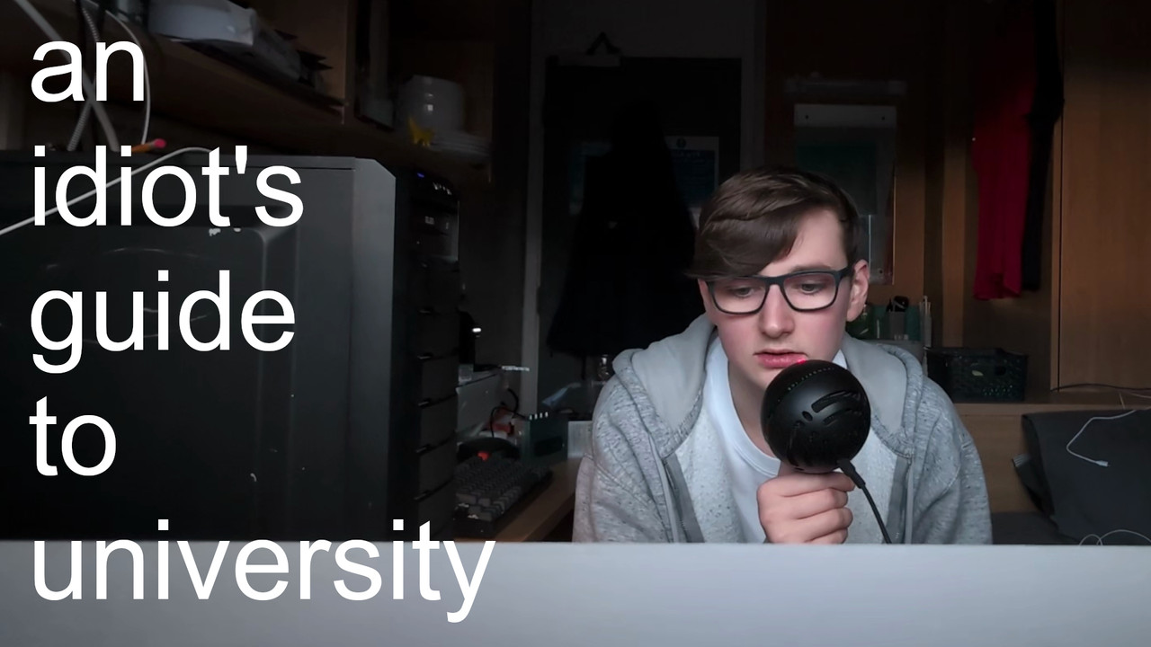 An Idiot's Guide to University