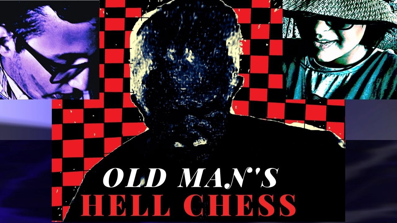 Old Man's Hell Chess