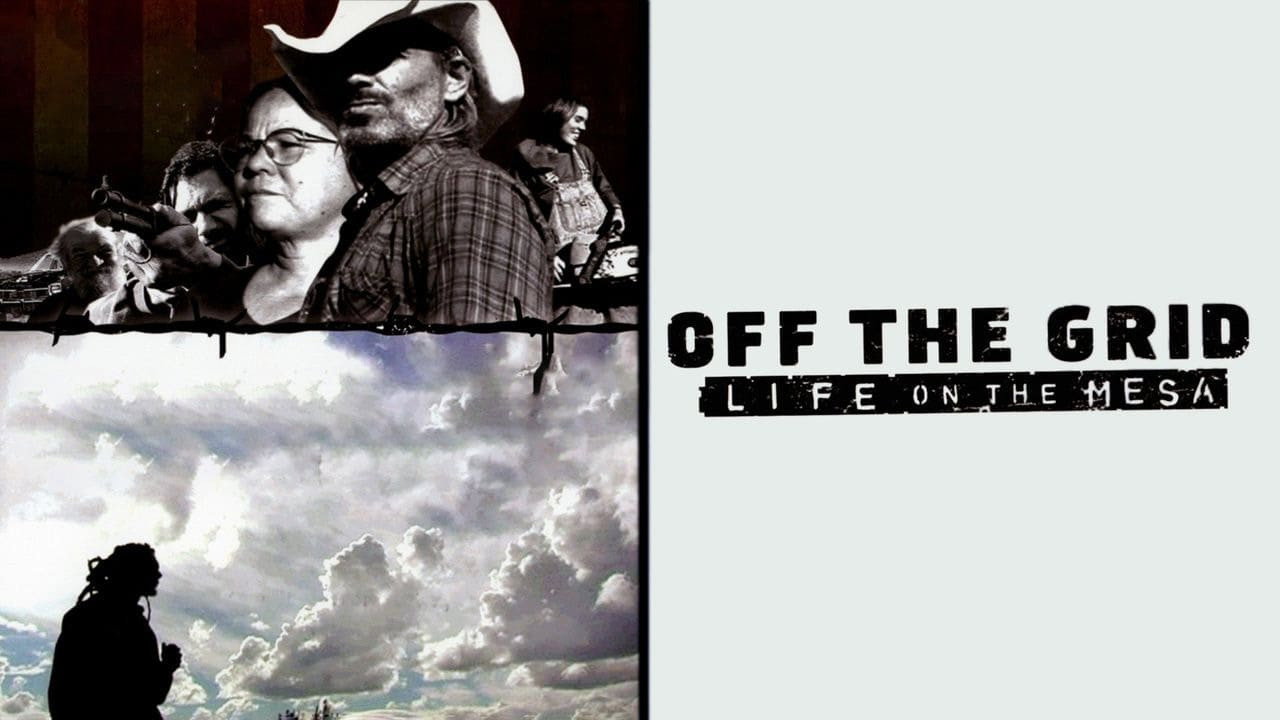 Off the Grid: Life on the Mesa