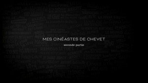 Mes cinéastes de chevet – Seconde partie