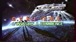 O.V.N.I. - E.B.E. - L'Invasion Commence