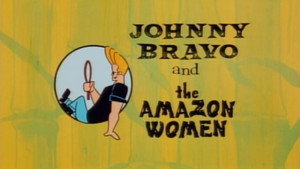 Johnny Bravo et les Amazones