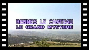 Rennes le Château 1 - Le grand mystère