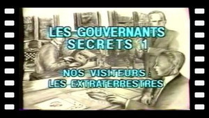 Les gouvernants secrets 1 - Nos visiteurs : les extraterrestres