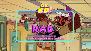 Everybody Likes Rad?