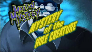 Mystery of the Hole Creature