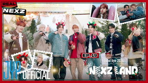 EP.19 NEXZ LAND (Good bye 2024)
