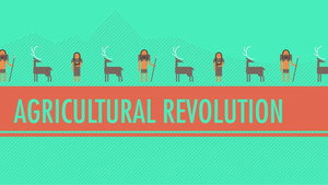 The Agricultural Revolution: Crash Course World History #1