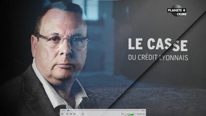 Le casse du Crédit Lyonnais