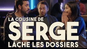 La cousine de Serge lâche les dossiers