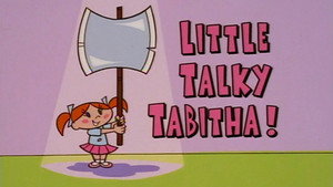 Tabitha la petite bavarde