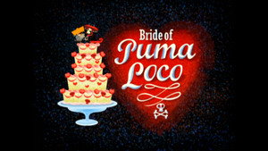 Bride of Puma Loco
