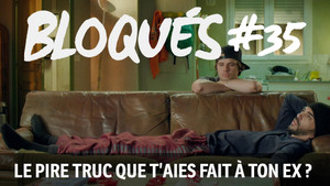 Le pire truc que t'aies fait à ton ex ?