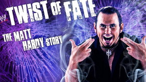 Twist of Fate: The Matt Hardy Story
