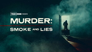 Murder - Smoke and Lies