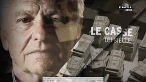Le casse du siècle