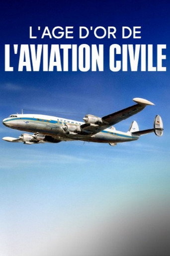 Luxe et long-courriers - L’âge d’or de l’aviation civile