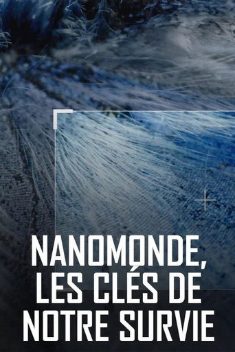 Nanomonde, les clés de notre survie