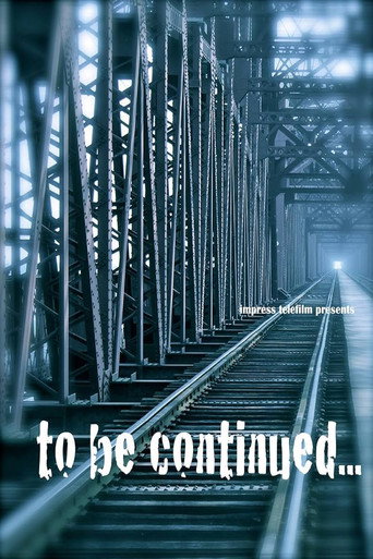 To be Continued
