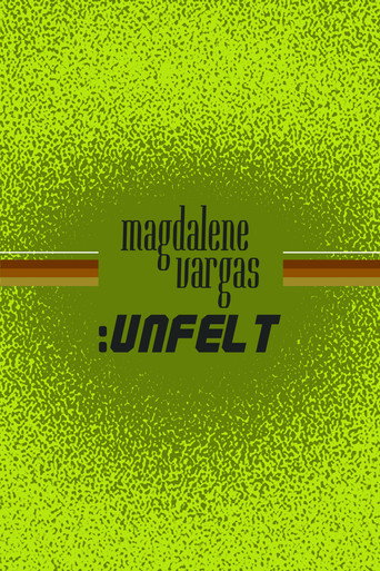 Magdalene Vargas: Unfelt