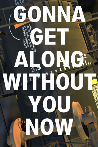 Gonna Get Along Without You Now (Tanker car)