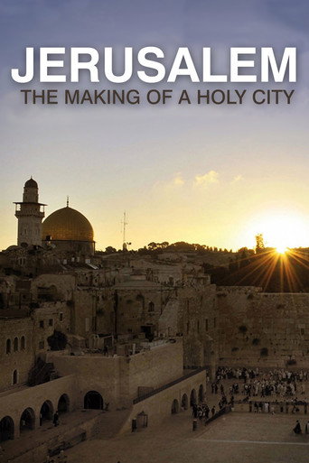 Jerusalem: The Making of a Holy City