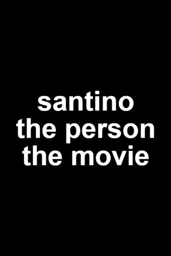 Santino The Person The Movie