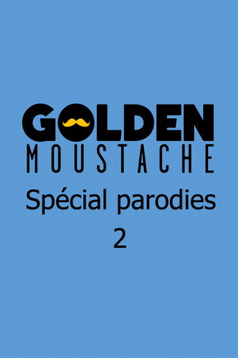 Golden Moustache - Spécial parodies 2