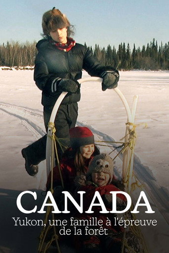 Canada : Yukon, une famille à l'épreuve de la forêt