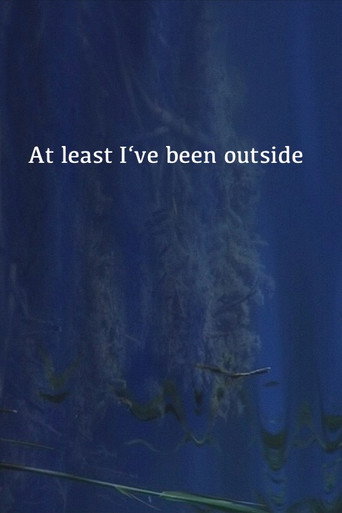 At Least I've Been Outside