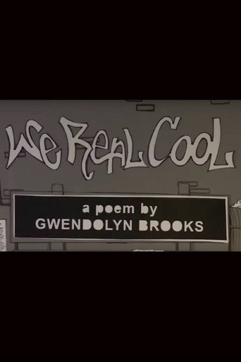 We Real Cool