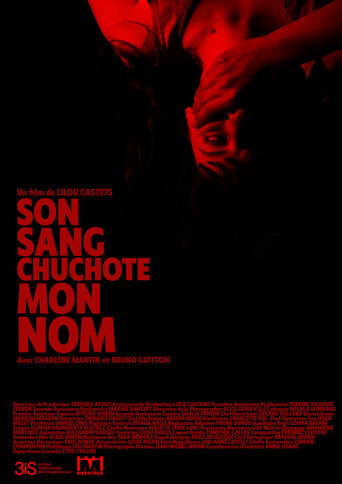 Son sang chuchote mon nom
