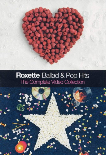 Roxette: Ballad & Pop Hits – The Complete Video Collection
