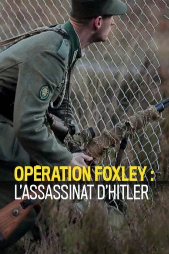 Opération Foxley : L'Assassinat d'Hitler