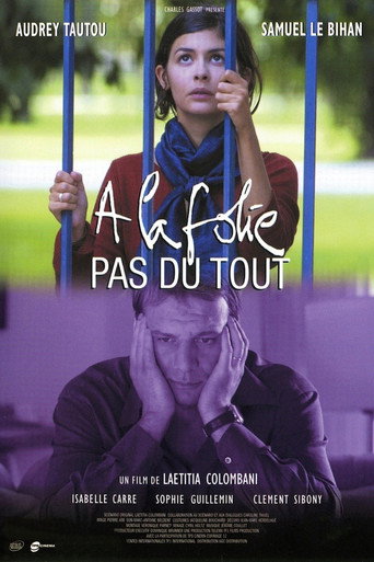 À la folie... pas du tout