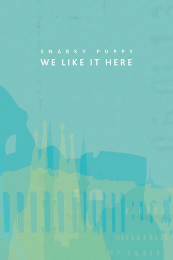 Snarky Puppy - We Like It Here