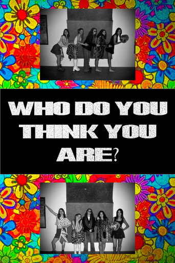 WHO DO YOU THINK YOU ARE?
