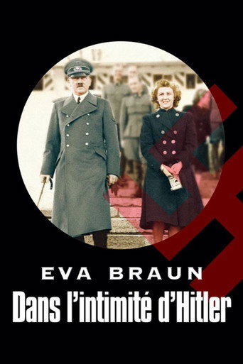Eva Braun, dans l'intimité d'Hitler