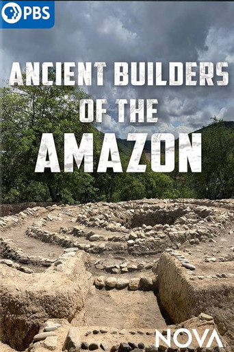 Ancient Builders of the Amazon