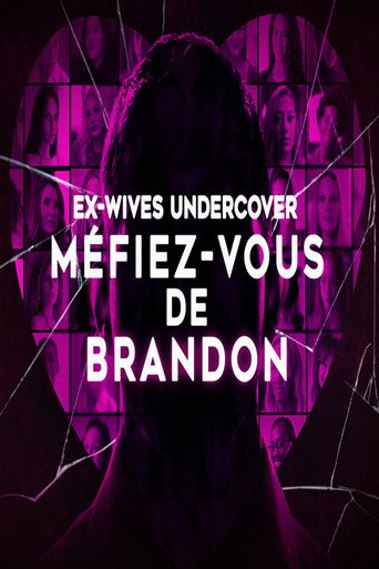 Ex-Wives Undercover : Méfiez-vous de Brandon
