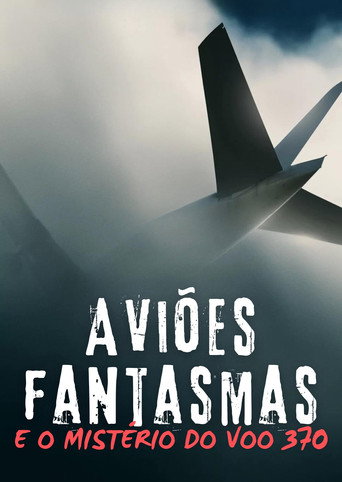 Ghost Planes and the Mysteries of Flight 370