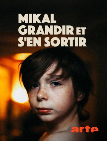 Mikal, grandir et s’en sortir